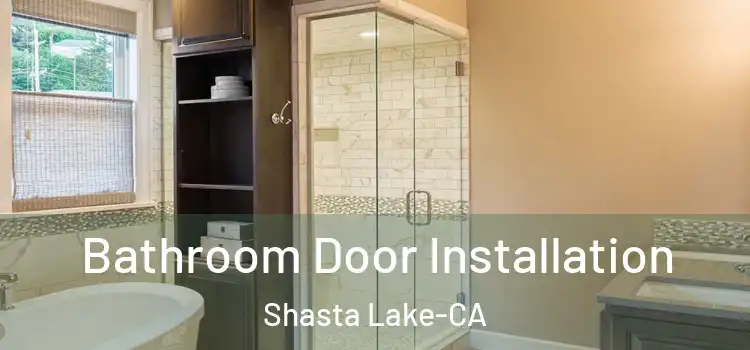  Bathroom Door Installation Shasta Lake-CA