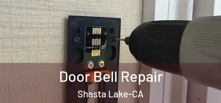  Door Bell Repair Shasta Lake-CA