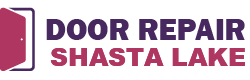 Door Repair Shasta Lake